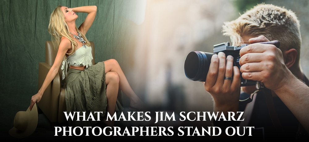 What Makes Jim Schwarz Photographers Stand Out